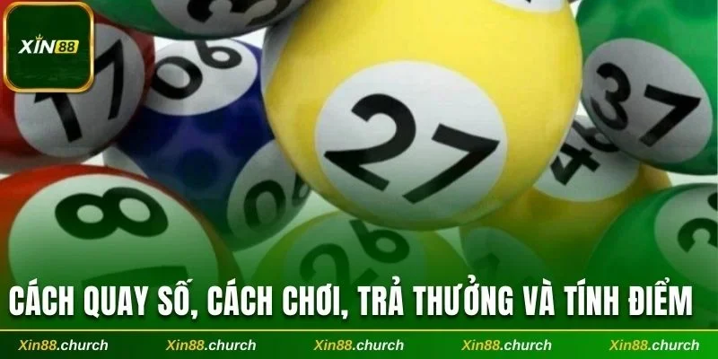 Cách quay số, cách chơi, trả thưởng và tính điểm xổ số Lào