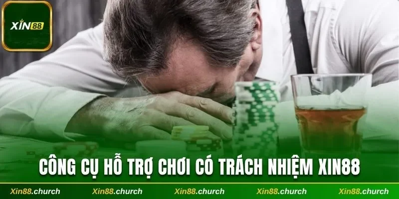 Công cụ hỗ trợ chơi có trách nhiệm Xin88