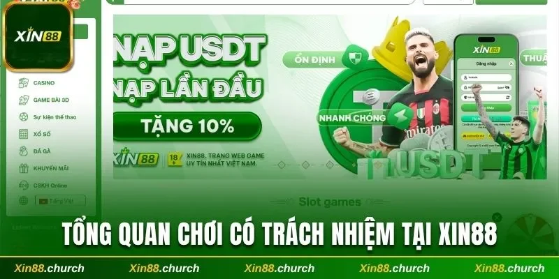 Tổng quan chơi có trách nhiệm tại Xin88